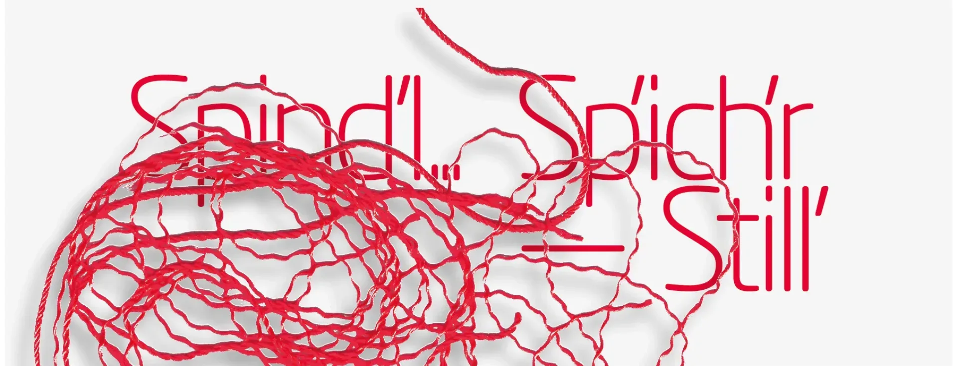 Spind'l ... Sp'ich'r - Still'